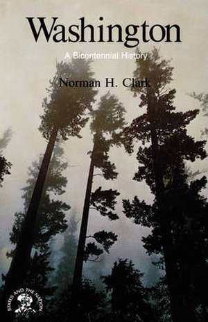 Washington – A Bicentennial History de Norman H. Clark