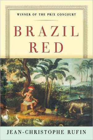 Brazil Red de Jean–christophe Rufin