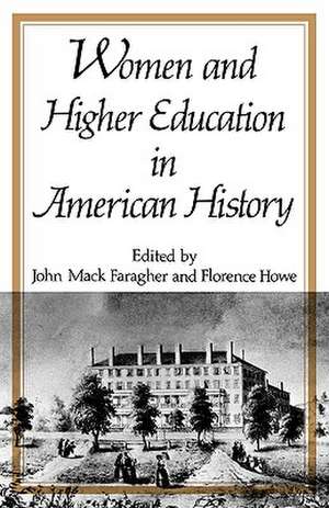 Women and Higher Education in American History de John Mack Faragher