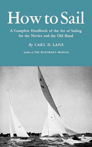 How to Sail de Carl D. Lane