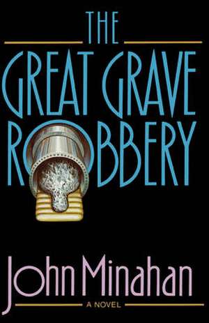 The Great Grave Robbery de John Minahan