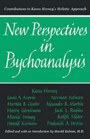 New Perspectives in Psychoanalysis – Contributions to Karen Horney`s Holistic Approach de Harold Kelman