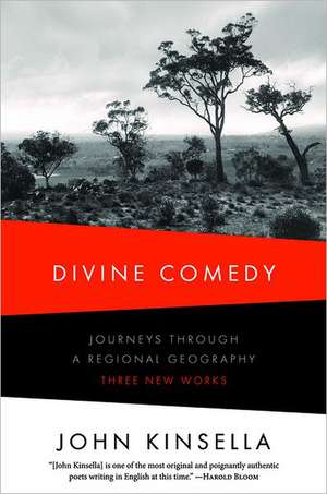 Divine Comedy – Journeys Through a Regional Geography – Three New Works de John Kinsella