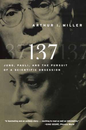 137 – Jung, Pauli, and the Pursuit of a Scientific Obsession de Arthur Miller