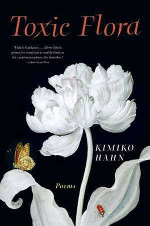 Toxic Flora – Poems de Kimiko Hahn