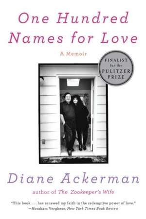 One Hundred Names for Love – A Memoir de Diane Ackerman