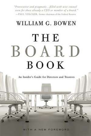 The Board Book – An Insider′s Guide for Directors and Trustees de William G. Bowen