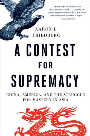 Contest for Supremacy de Aaron L Friedberg