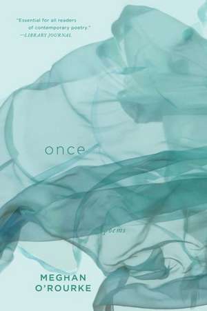 Once – Poems de Meghan O`rourke