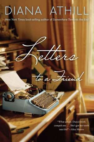 Letters to a Friend de Diana Athill