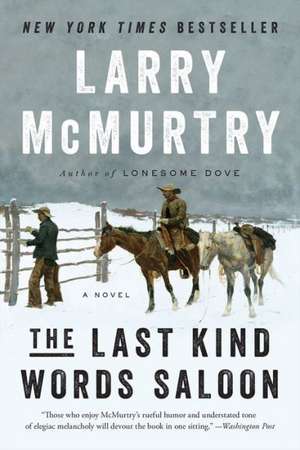 The Last Kind Words Saloon – A Novel de Larry Mcmurtry