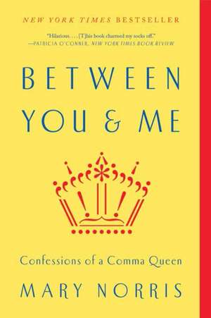 Between You & Me de Mary Norris