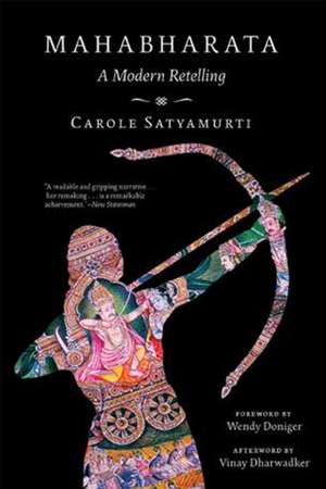 Mahabharata – A Modern Retelling de Carole Satyamurti