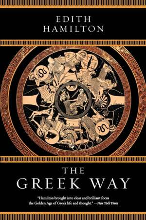 The Greek Way de Edith Hamilton