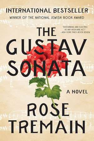 The Gustav Sonata – A Novel de Rose Tremain