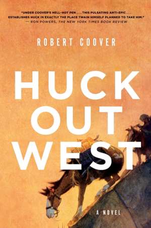 Huck Out West de Robert Coover