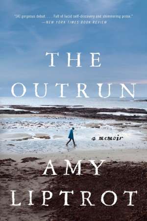 The Outrun: A Memoir de Amy Liptrot