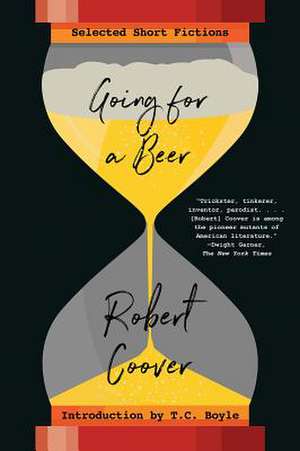 Going For a Beer – Selected Short Fictions de Robert Coover