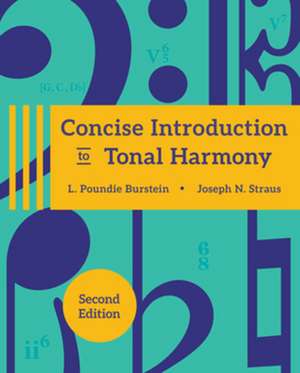 Concise Introduction to Tonal Harmony de L. Poundie Burstein