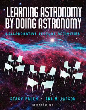 Learning Astronomy by Doing Astronomy de Stacy Palen