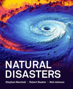 Natural Disasters – with Ebook + GLEs + Student Site + Videos and Animations de Stephen Marshak