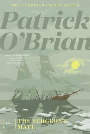 The Surgeon's Mate de Patrick O'Brian