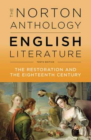 The Norton Anthology of English Literature – The Restoration and the Eighteenth Century, 10th Edition Vol C de Stephen Greenblatt