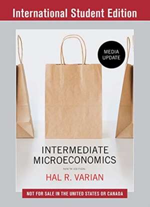 Intermediate Microeconomics: A Modern Approach – Media Update de Hal R. Varian