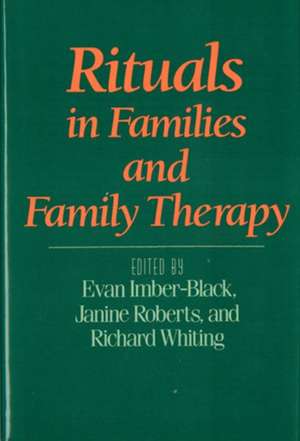 Rituals in Families & Family Therapy de Evan Imber–black