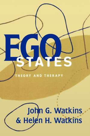 Ego States – Theory & Therapy de Helen H. Watkins