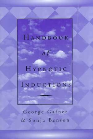 Handbook of Hypnotic Inductions de Sonja Benson