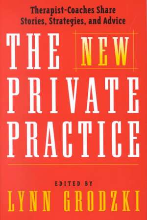The New Private Practice de Lynn Grodzki