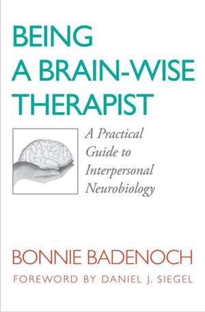 Being a Brain-Wise Therapist de Bonnie Badenoch