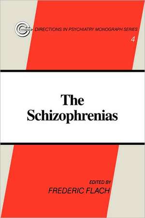 The Schizophrenias de Frederic Flach