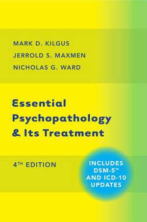 Essential Psychopathology and its Treatment 4e de Mark D. Kilgus