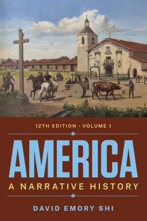 America – A Narrative History with Ebook, InQuizitive, Tutorials, Exercises, and Student Site, 12th Edition de David E. Shi