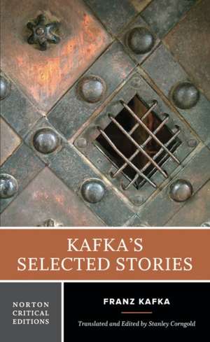 Kafka`s Selected Stories – A Norton Critical Edition de Franz Kafka