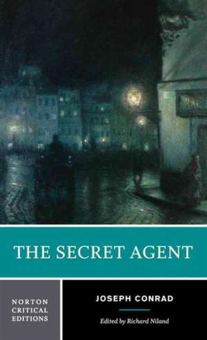 The Secret Agent – A Norton Critical Edition de Joseph Conrad