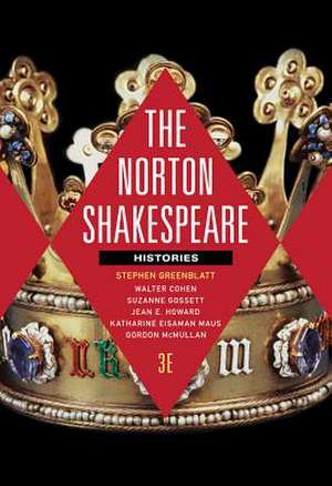 The Norton Shakespeare – Histories with The Norton Shakespeare Shakespeare Digital Edition de Stephen Greenblatt