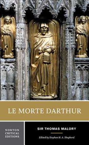 Le Morte Darthur – A Norton Critical Edition de Thomas Malory