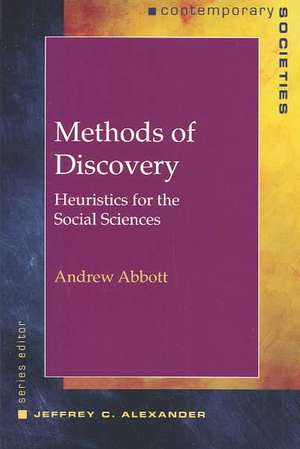 Methods of Discovery – Heuristics for the Social Sciences de Andrew Abbott