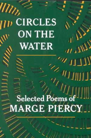 Circles on the Water de Marge Piercy