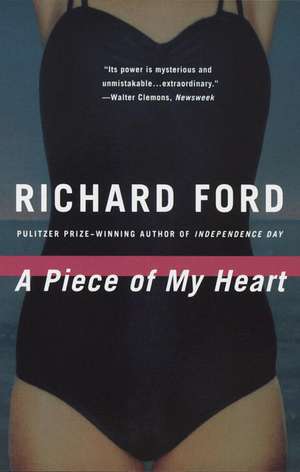 A Piece of My Heart de Richard Ford