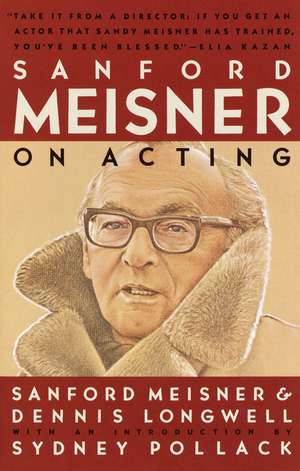 Sanford Meisner on Acting de Sanford Meisner