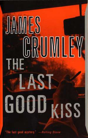 The Last Good Kiss de James Crumley