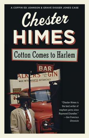 Cotton Comes to Harlem de Chester B. Himes