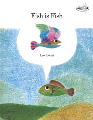 Fish Is Fish de Leo Lionni