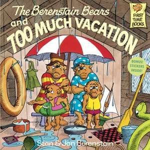 The Berenstain Bears and Too Much Vacation de Stan Berenstain