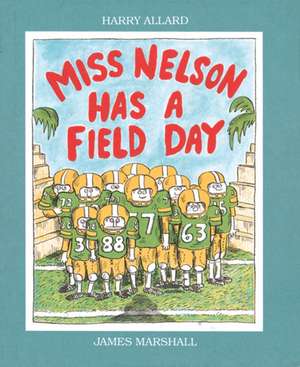 Miss Nelson Has a Field Day de Harry G. Allard, Jr.