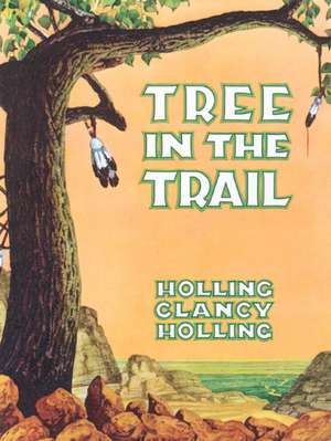 Tree in the Trail de Holling C. Holling